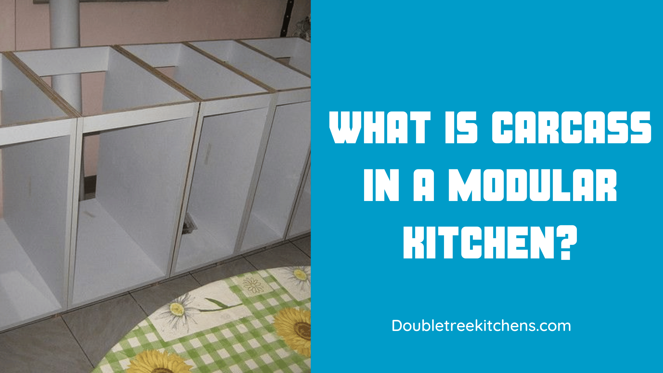 What is Carcass in a Modular Kitchen?