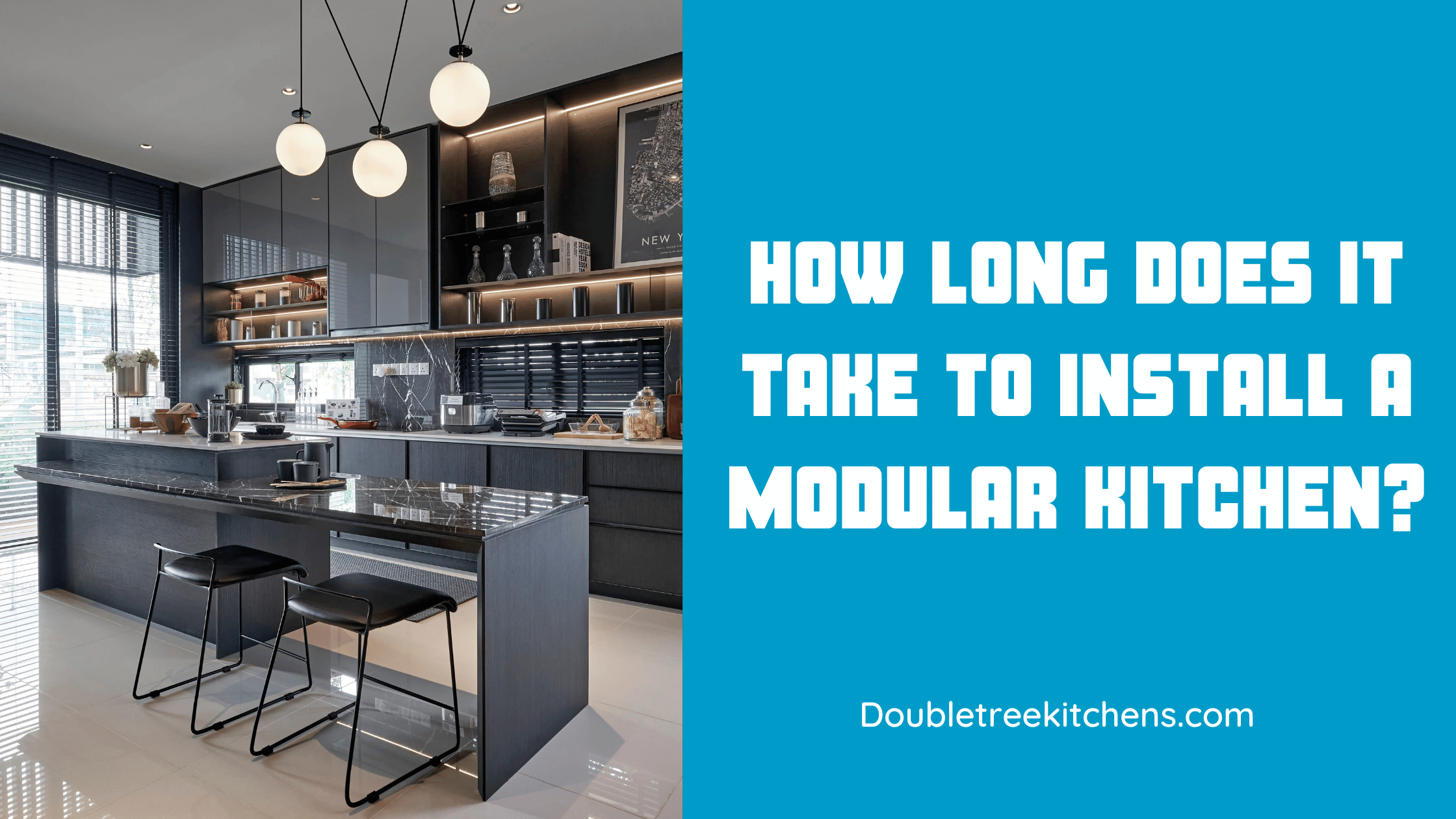 How Long Does It Take to Install a Modular Kitchen?