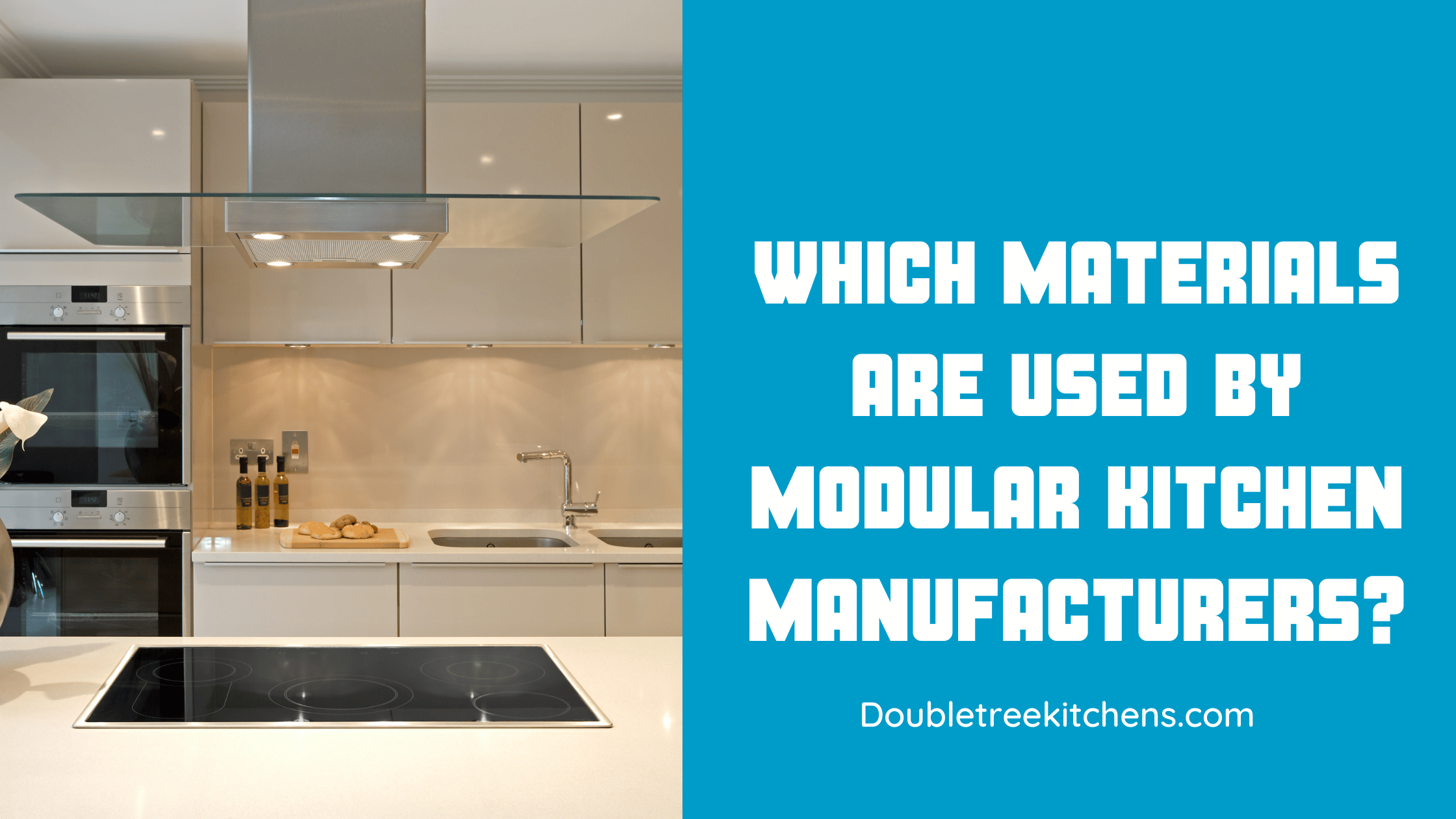 Which Materials Are Used by Modular Kitchen Manufacturers?