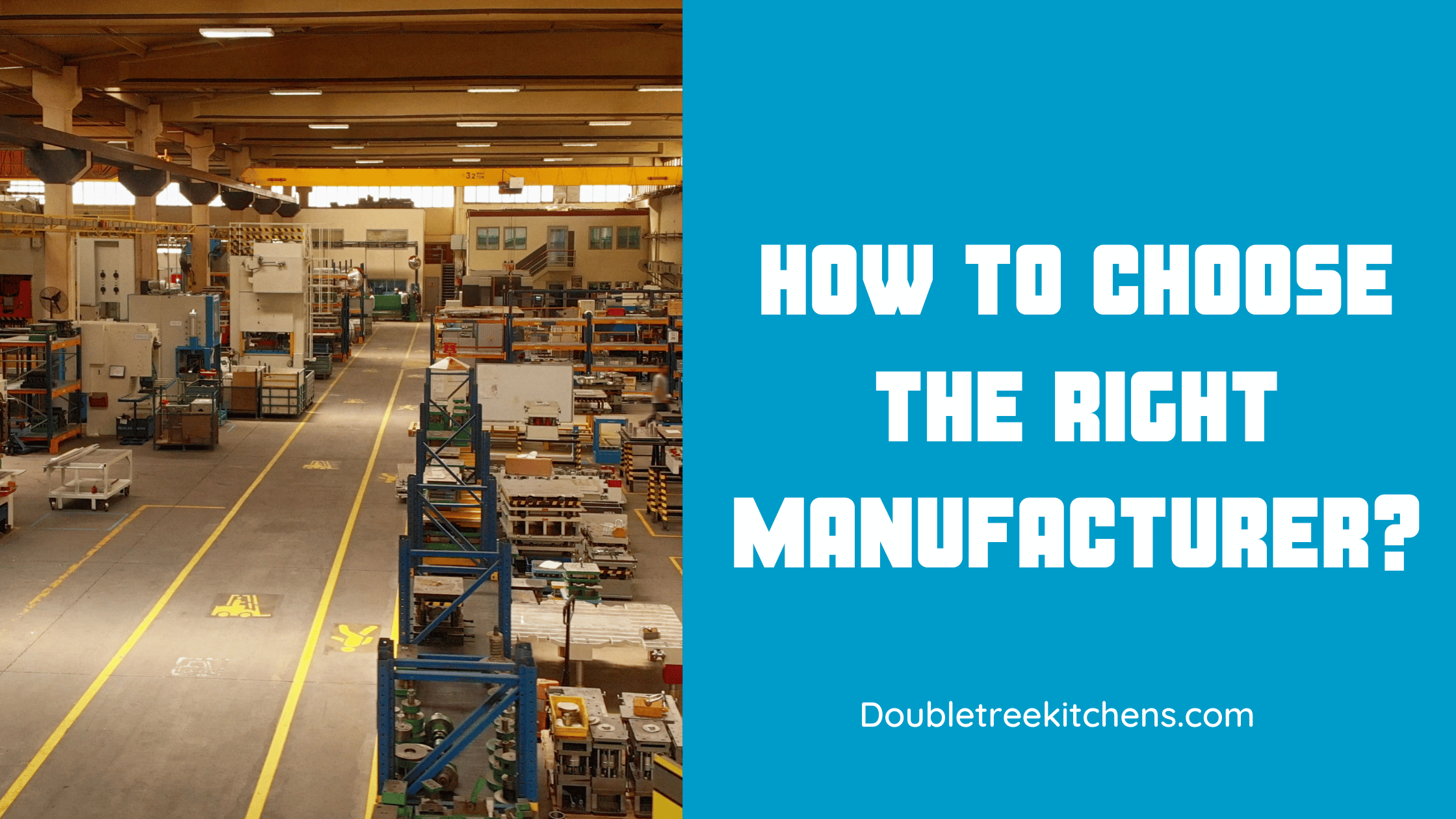 How to Choose the Right Manufacturer?