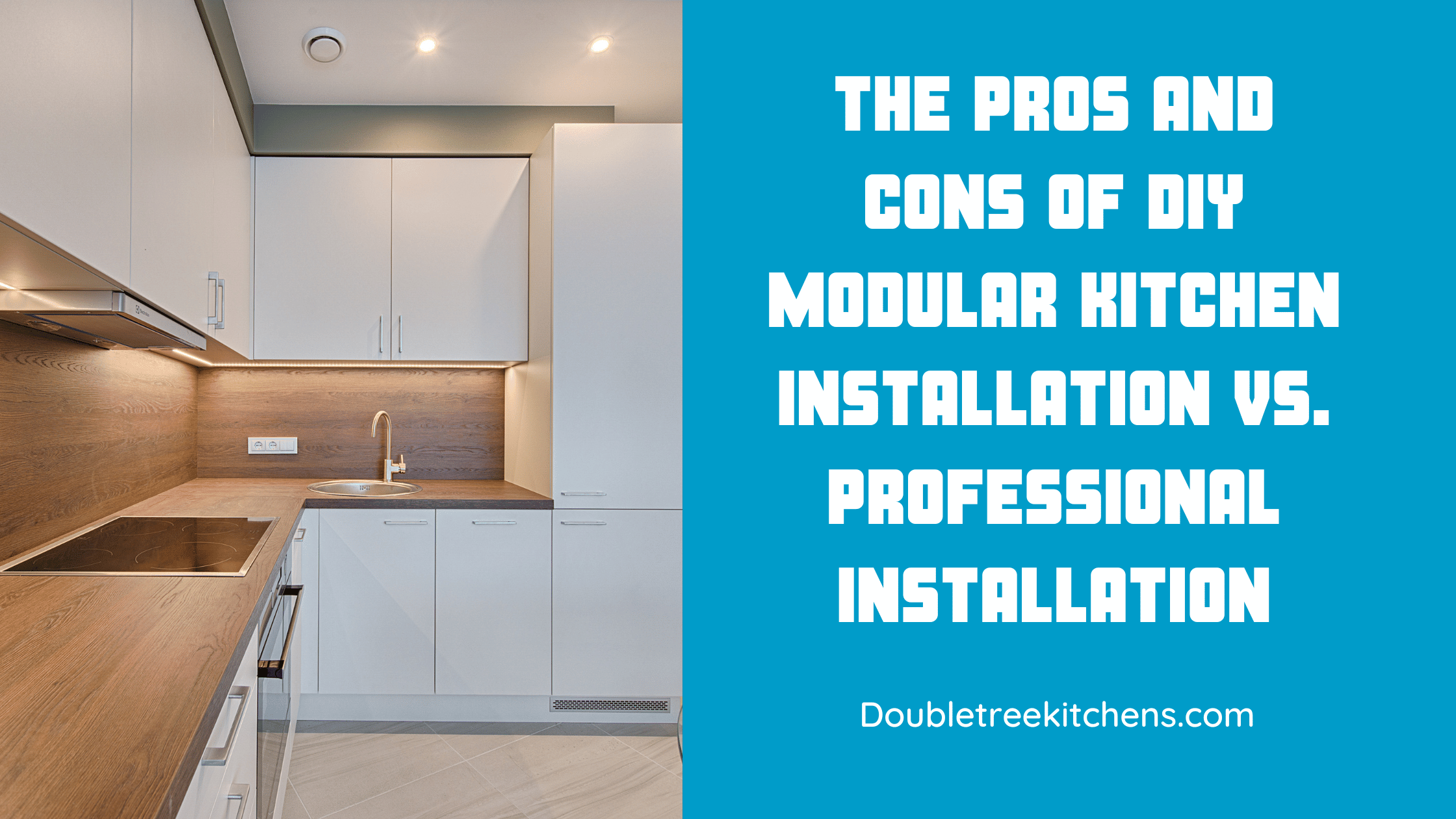 The Pros And Cons Of DIY Modular Kitchen Installation Vs. Professional Installation