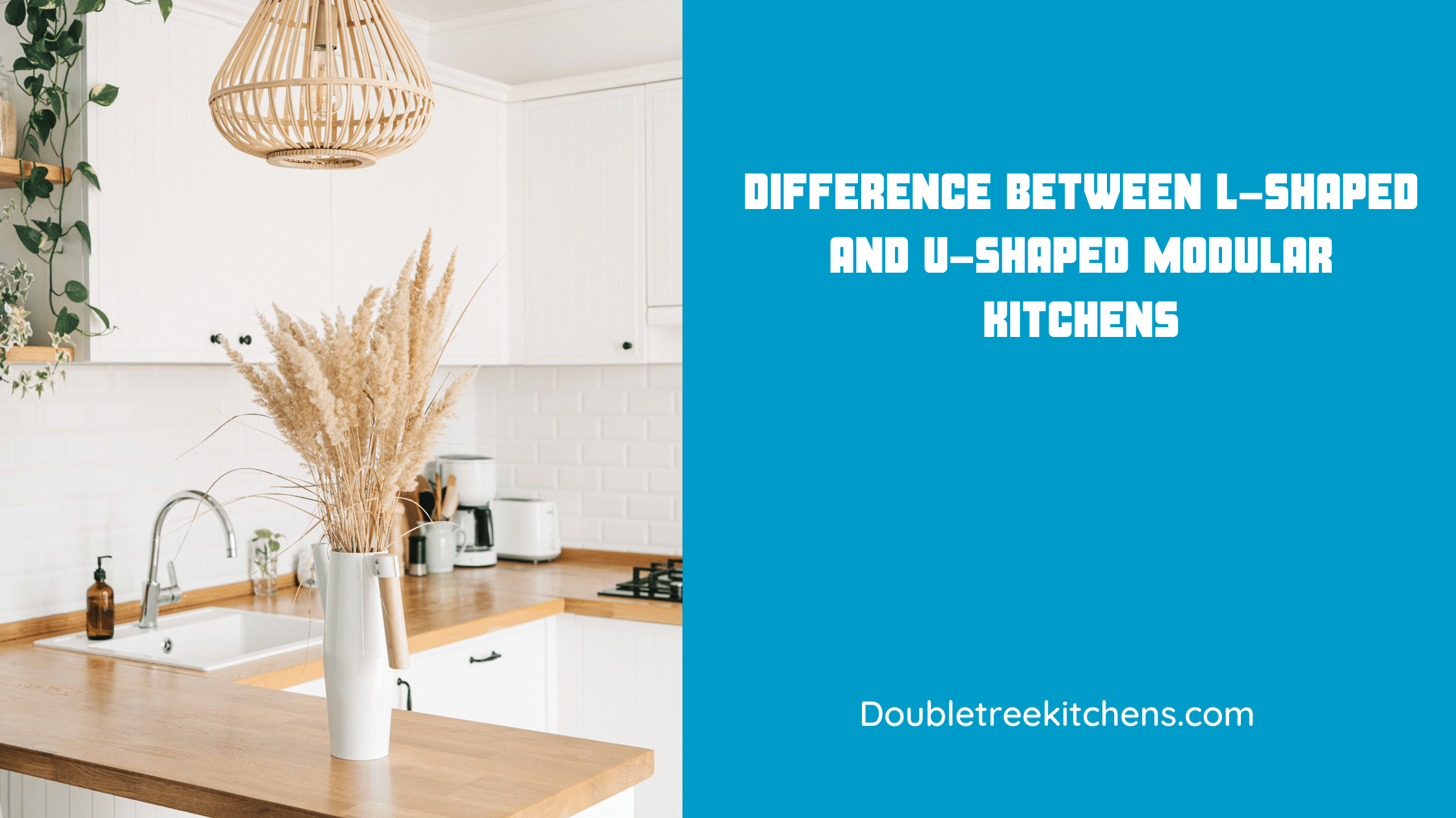 Difference Between L-Shaped and U-Shaped Modular Kitchens