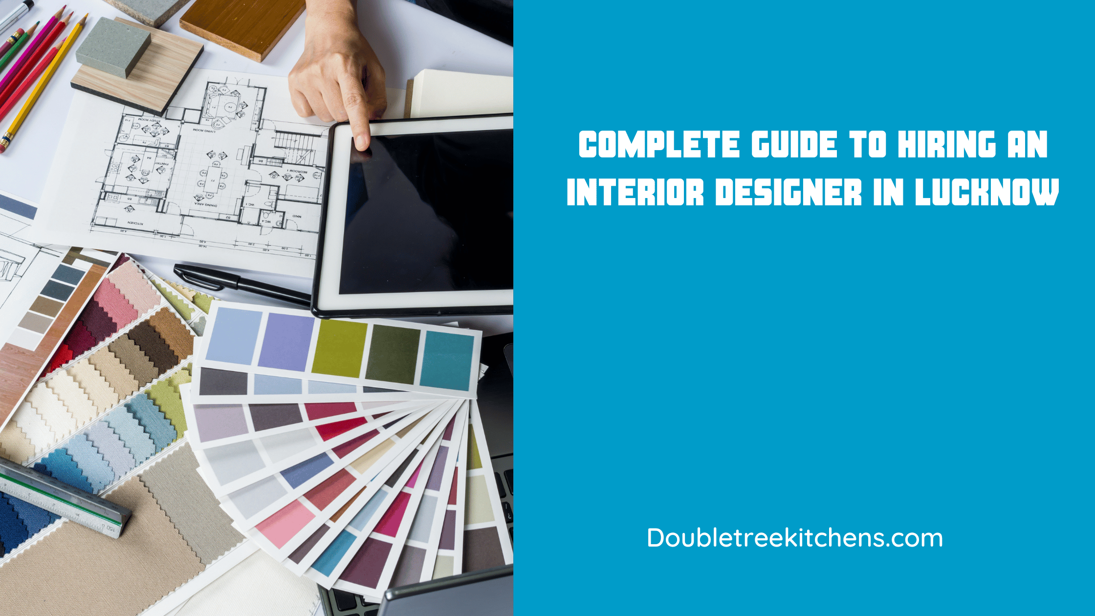 Complete Guide to Hiring an Interior Designer in Lucknow